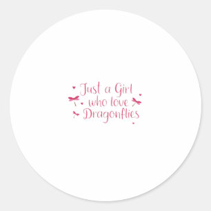 Dragonfly Just A Girl Who Loves Dragonflies T-Shir Classic Round Sticker