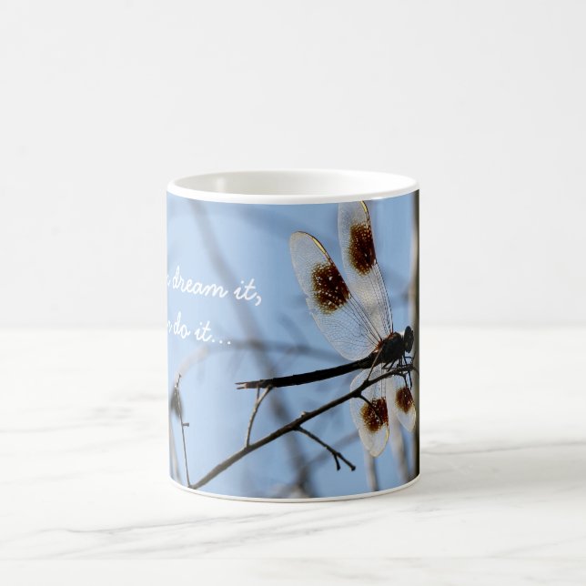 Dragonfly Mug ; si vous pouvez le rêver, vous pouv (Centre)
