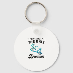 Dragonfly Nature Insect I'm Not The Only Dreamer D Keychain