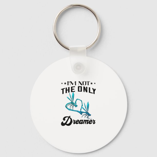 Dragonfly Nature Insect I'm Not The Only Dreamer D Keychain (Front)