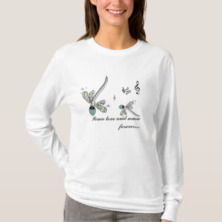 dragonfly peace love and music forever... T-Shirt