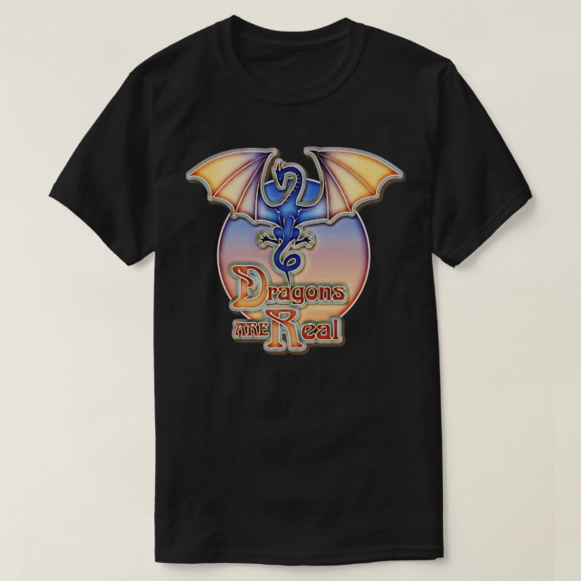 Dragons are Real4 T-Shirt (Design Front)