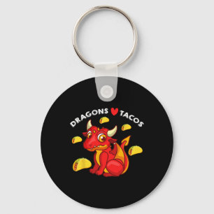 Dragons Love Tacos Cute Dragon Lover Mexican Birth Keychain
