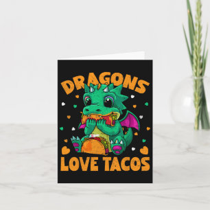 Dragons Love Tacos Funny Tacos Food Lover Card