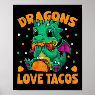 Dragons Love Tacos Funny Tacos Food Lover Poster