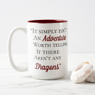 Dragons Quote Two-Tone Coffee Mug