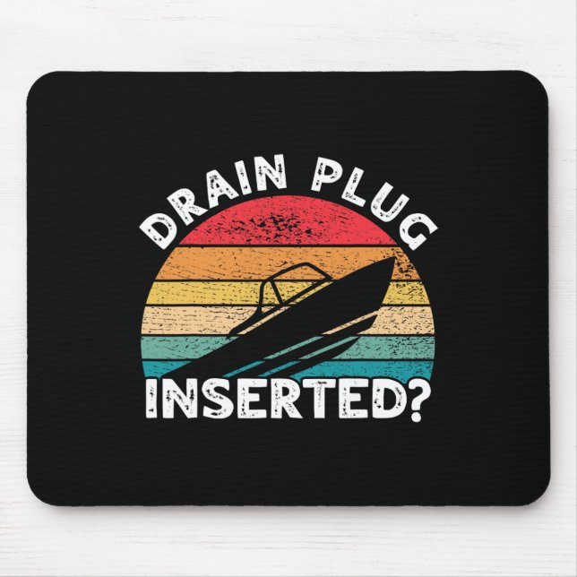 Drain Plug Inserted Funny Boating Retro Boaters Bo Mouse Pad (Front)