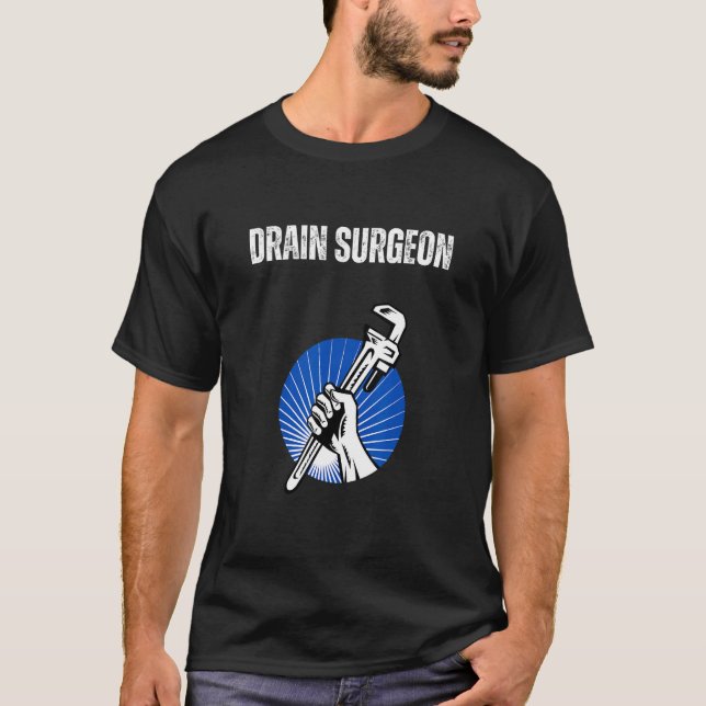 Drain Surgeon Shirt Funny Plumber Gift Drain Surge (Front)
