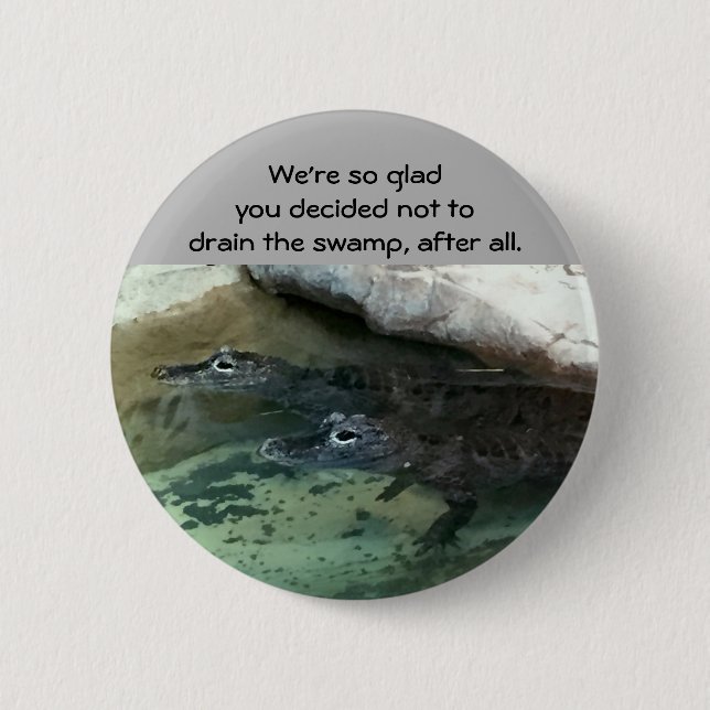Drain the swamp 2 inch round button (Front)