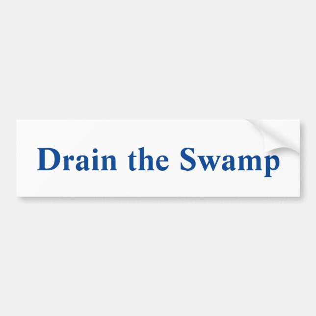 Drain the Swamp Bumper Sticker (Front)