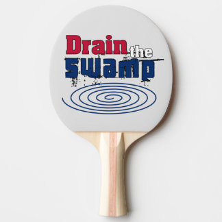 Drain the Swamp    Ping Pong Paddle