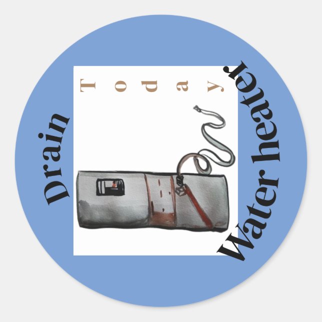 drain water heater today reminder square sticker (Front)
