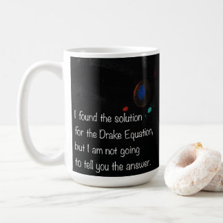 Drake Equation drôle citation tasse de café