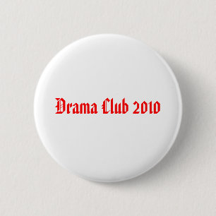 Drama Club 2010 2 Inch Round Button