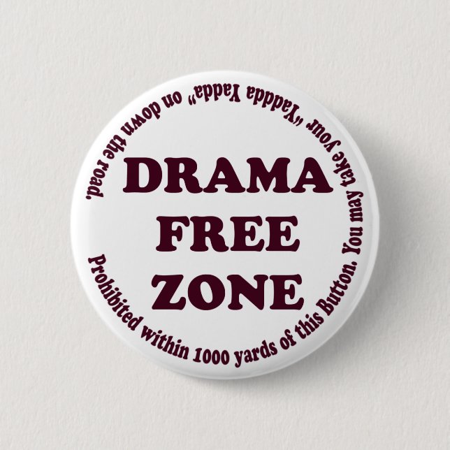 Drama Free Zone Button (Front)