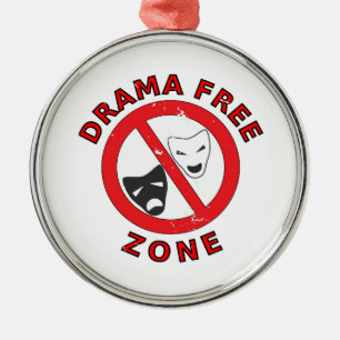Drama Free Zone Metal Ornament