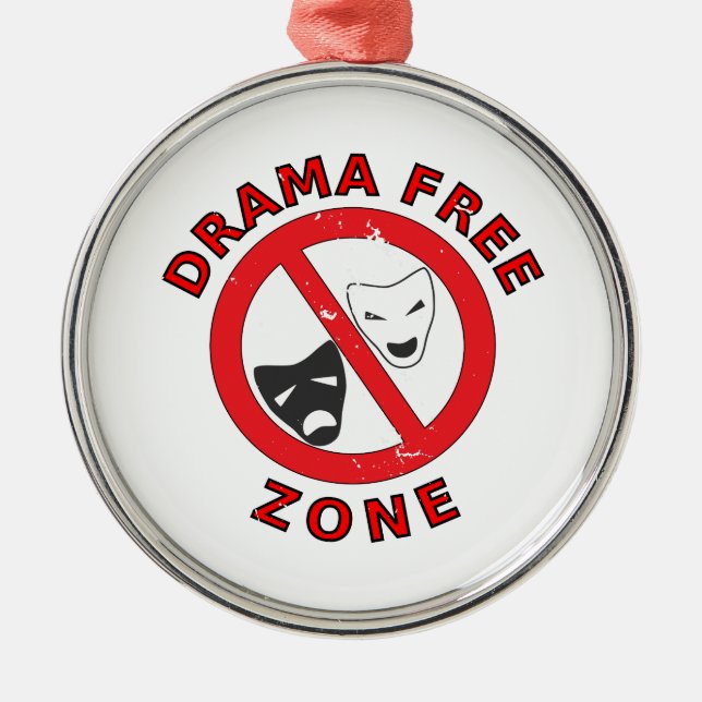 Drama Free Zone Metal Ornament (Front)
