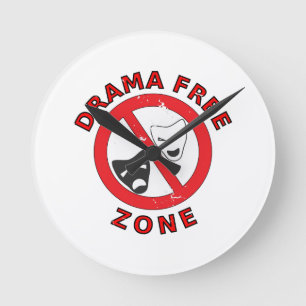 Drama Free Zone Round Clock