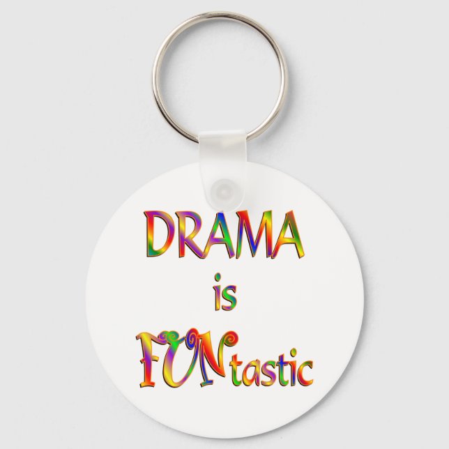 Drama is FUNtastic Keychain (Front)