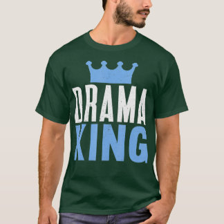 Drama King, Theatre Actress Broadway Musical Theat T-Shirt