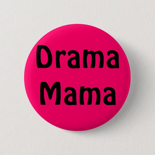 Drama Mama 2 Inch Round Button (Front)