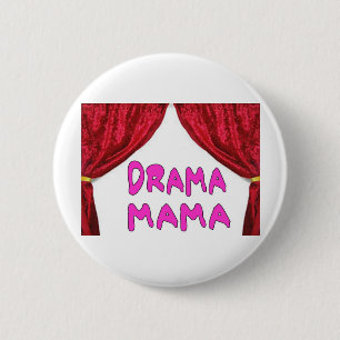 DRAMA MAMA 2 INCH ROUND BUTTON
