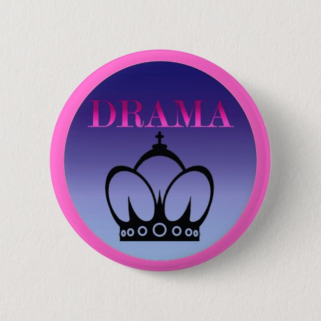 Drama Queen 2 Inch Round Button (Front)