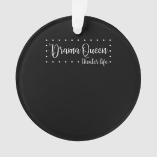 Drama Queen Actress Life - Acting Actor Actress Ornament