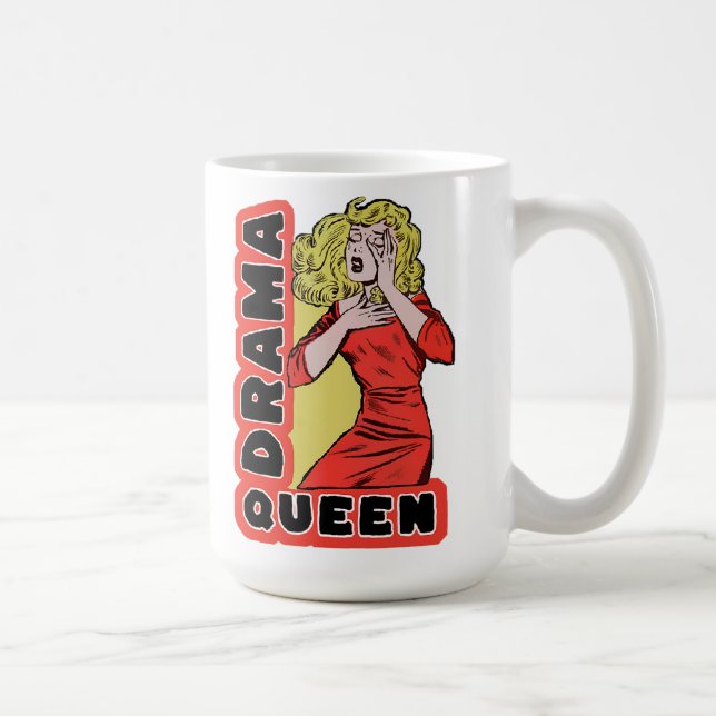 Drama Queen because everything excites me too much Coffee Mug (Right)