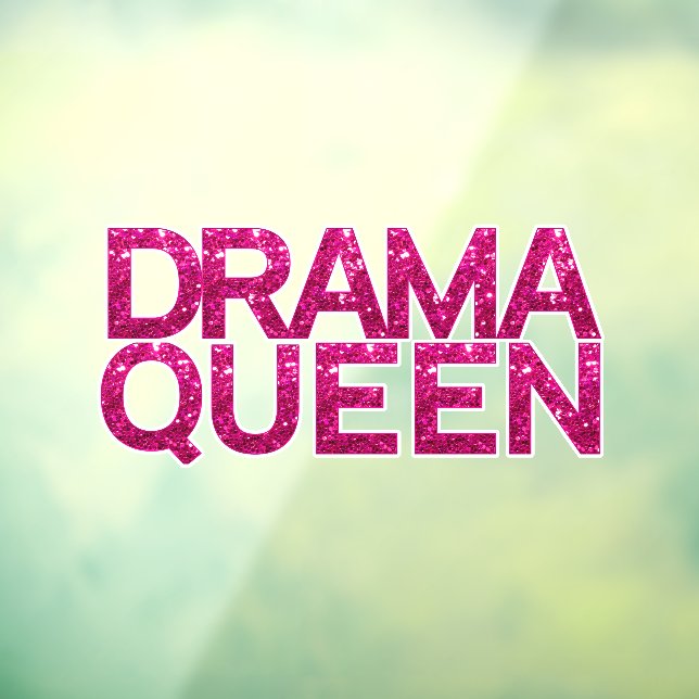 Drama Queen Hot Pink Glitter  Window Cling (Sheet 3)
