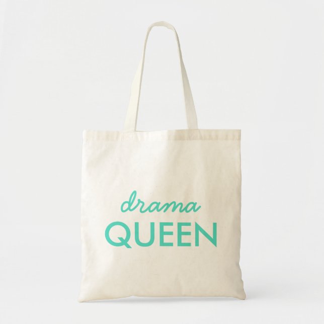 Drama Queen | Modern Trendy Aqua Green Cool Quote Tote Bag (Front)
