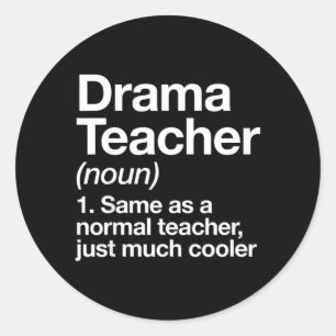 Drama Teacher Definition Funny Back To School Classic Round Sticker