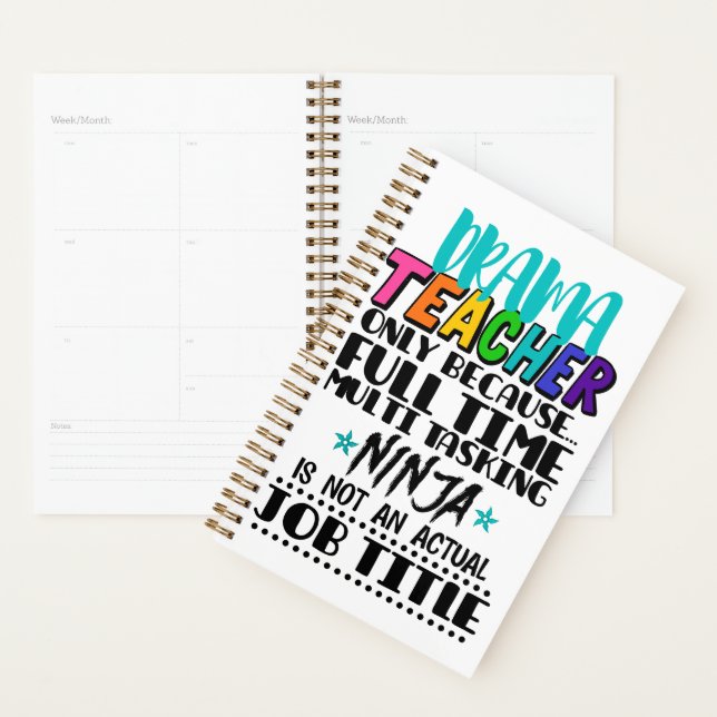 Drama Teacher Only Because Full Time Multi Tasking Planner (Display)