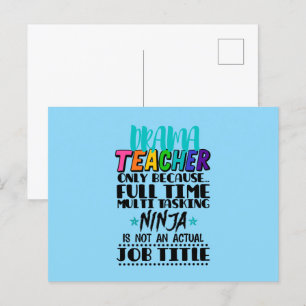 Drama Teacher Only Because Full Time Multi Tasking Postcard
