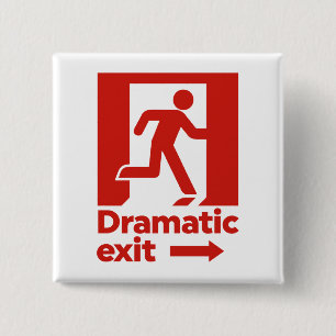 Dramatic Exit Sign 2 Inch Square Button
