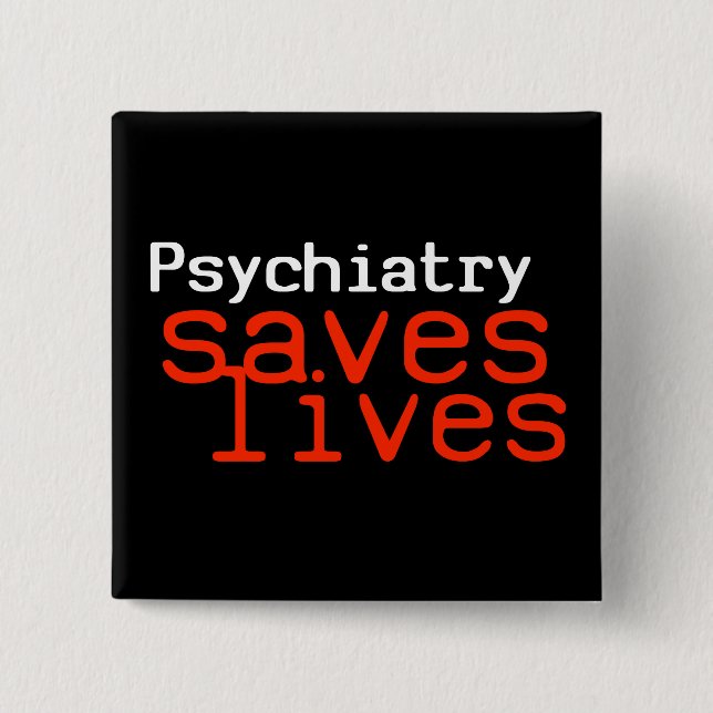 Dramatic Pro-Psychiatry Button (Square) (Front)