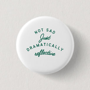 Dramatically Reflective Mood 1 Inch Round Button