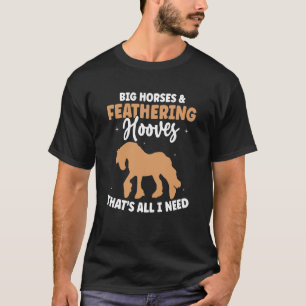 Draught Horse Meme For A Clydesdale Rider 5 T-Shirt