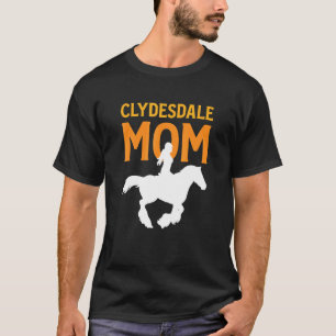 Draught Horse. Scottish Highland Horse. Clydesdale T-Shirt