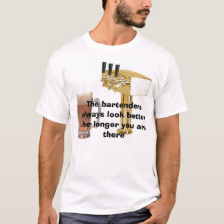 draught , xbeer, The bartenders always look T-Shirt