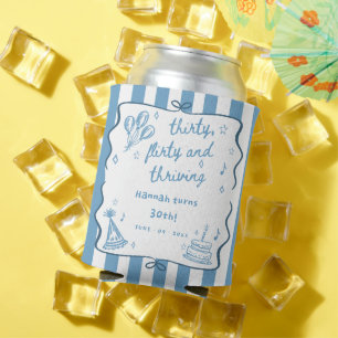 Drawn Thirty, Flirty, & Thriving 30th Birthday  Can Cooler