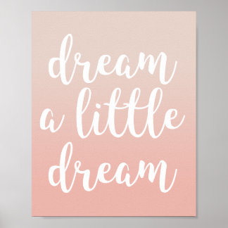 Dream A Little Dream Pink Ombre Quote Print