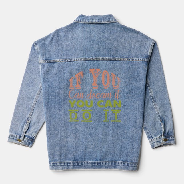 Dream & Achieve” Motivational Tee Denim Jacket (Back)