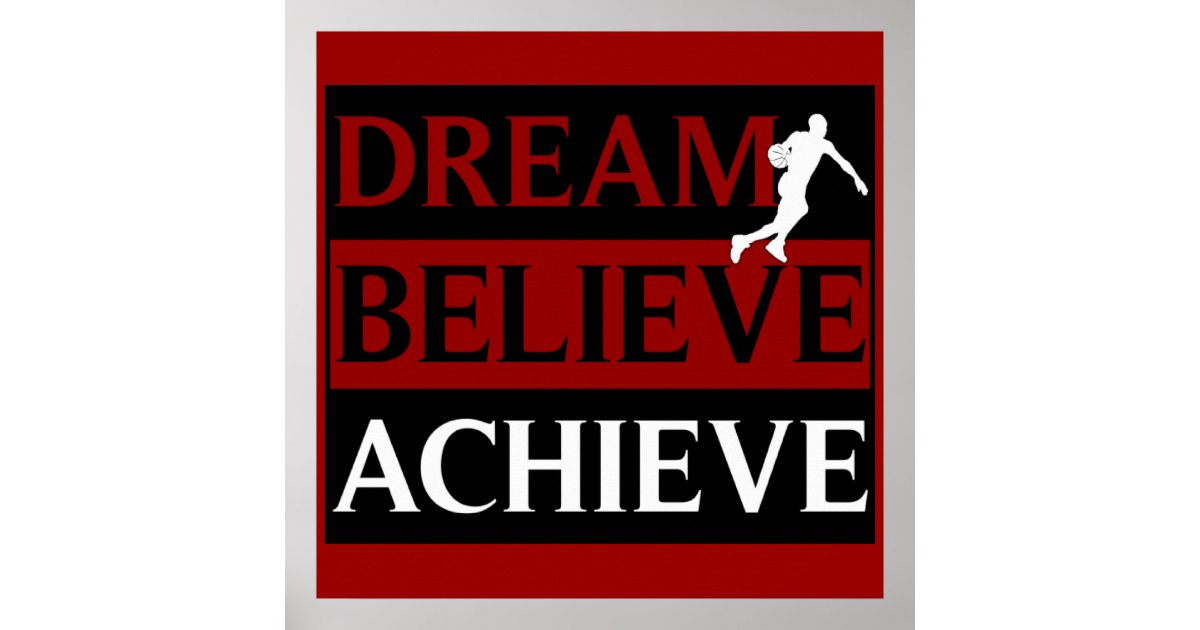 Dream Believe Achieve Basketball Poster Zazzle