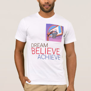 Dream Believe Achieve Basketball T-Shirt