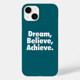 Dream , Believe , Achieve. Case-Mate iPhone 14 Case
