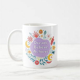 Dream, Believe, Achieve Coffee Mug