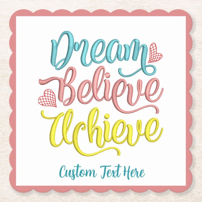 Dream Believe Achieve Inspirational Motivational Paper Coaster (Front)