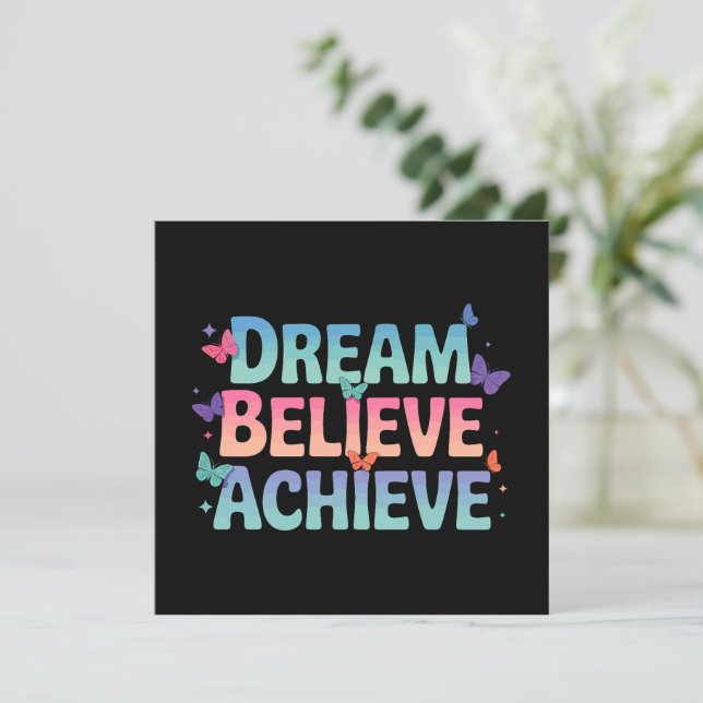 Dream, Believe, Achieve - Motivational Butterfly (Standing Front)
