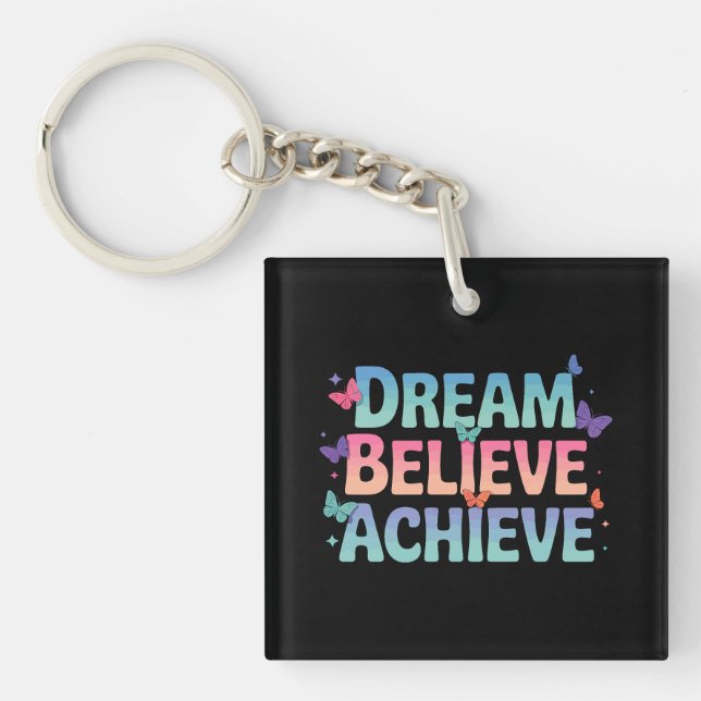 Dream, Believe, Achieve - Motivational Butterfly Keychain (Front)